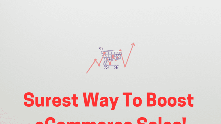 Surest Ways To Boost Ecommerce Sales