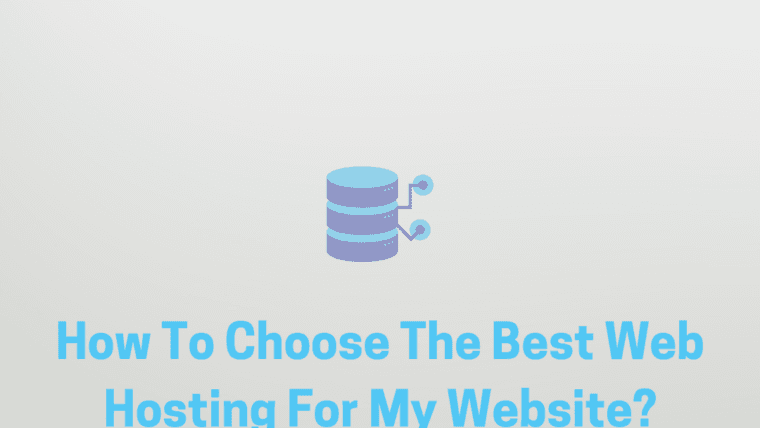 How To Choose The Best Web Hosting For My Website?